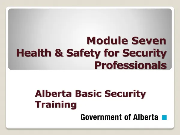 Module Seven Health &amp; Safety for Security Professionals