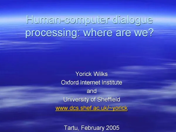 Human-computer dialogue processing: where are we