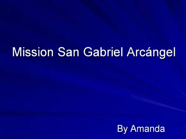 Mission San Gabriel Arc ngel