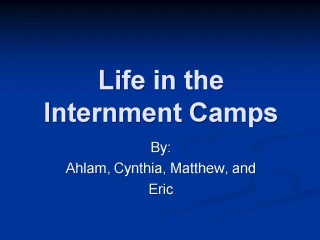 Life in the Internment Camps