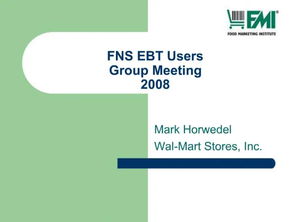 FNS EBT Users Group Meeting 2008