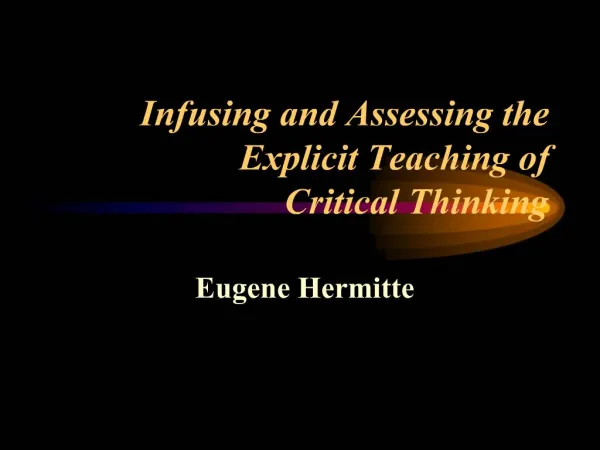 Infusing and Assessing the Explicit Teaching of Critical Thinking