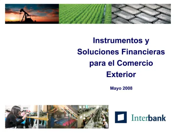 Instrumentos y Soluciones Financieras para el Comercio Exterior