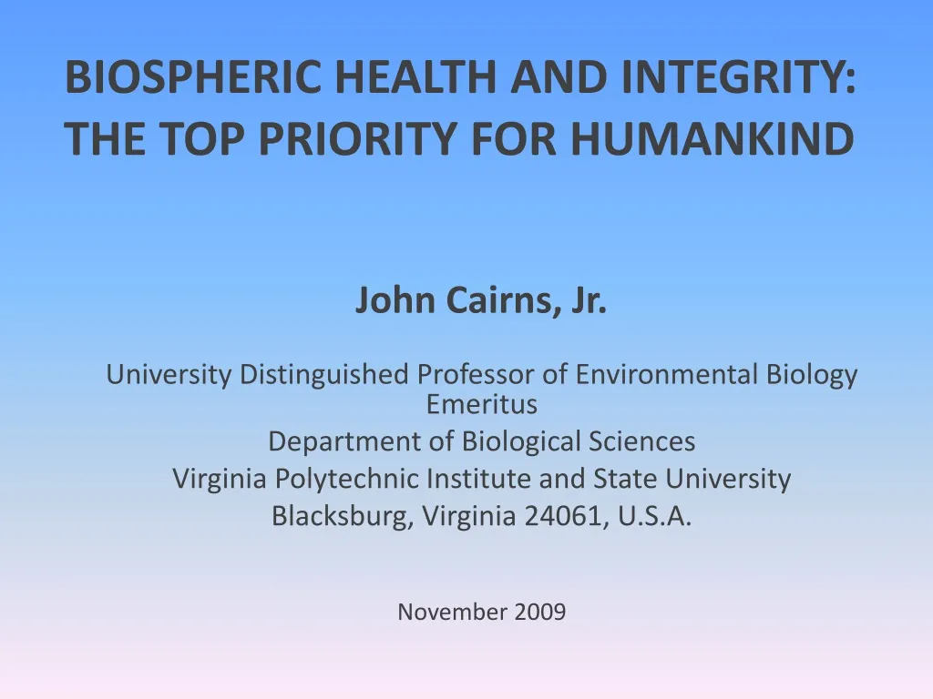 biospheric health and integrity the top priority