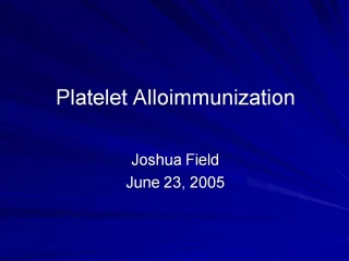 Platelet Alloimmunization - slide 1