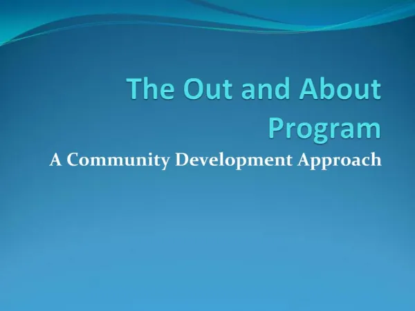 The Out and About Program