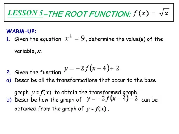 LESSON 5 THE ROOT FUNCTION: .