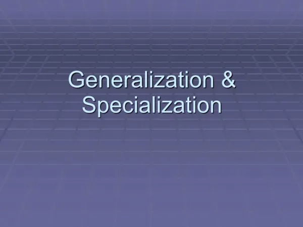 Generalization Specialization