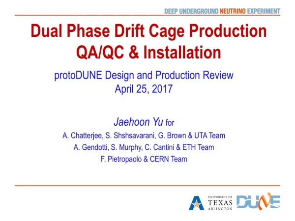 Dual Phase Drift Cage Production QA/QC &amp; Installation