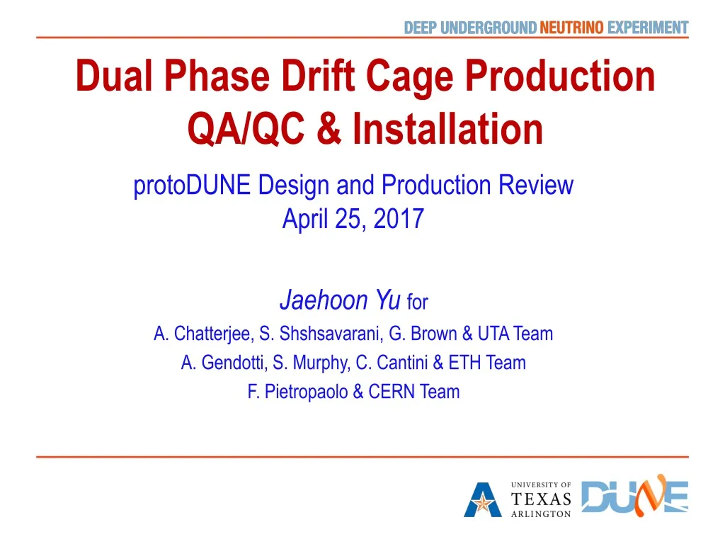 dual phase drift cage production qa qc installation