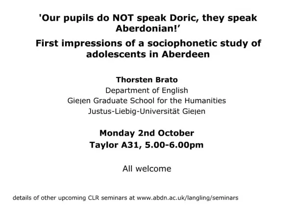 Our pupils do NOT speak Doric, they speak Aberdonian First impressions of a sociophonetic study of adolescents in Aber