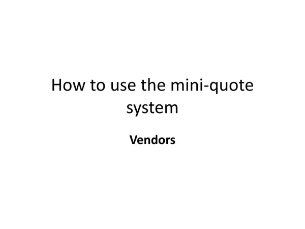 How to use the mini-quote system
