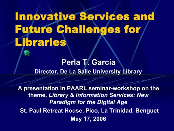Innovative Services and Future Challenges for Libraries