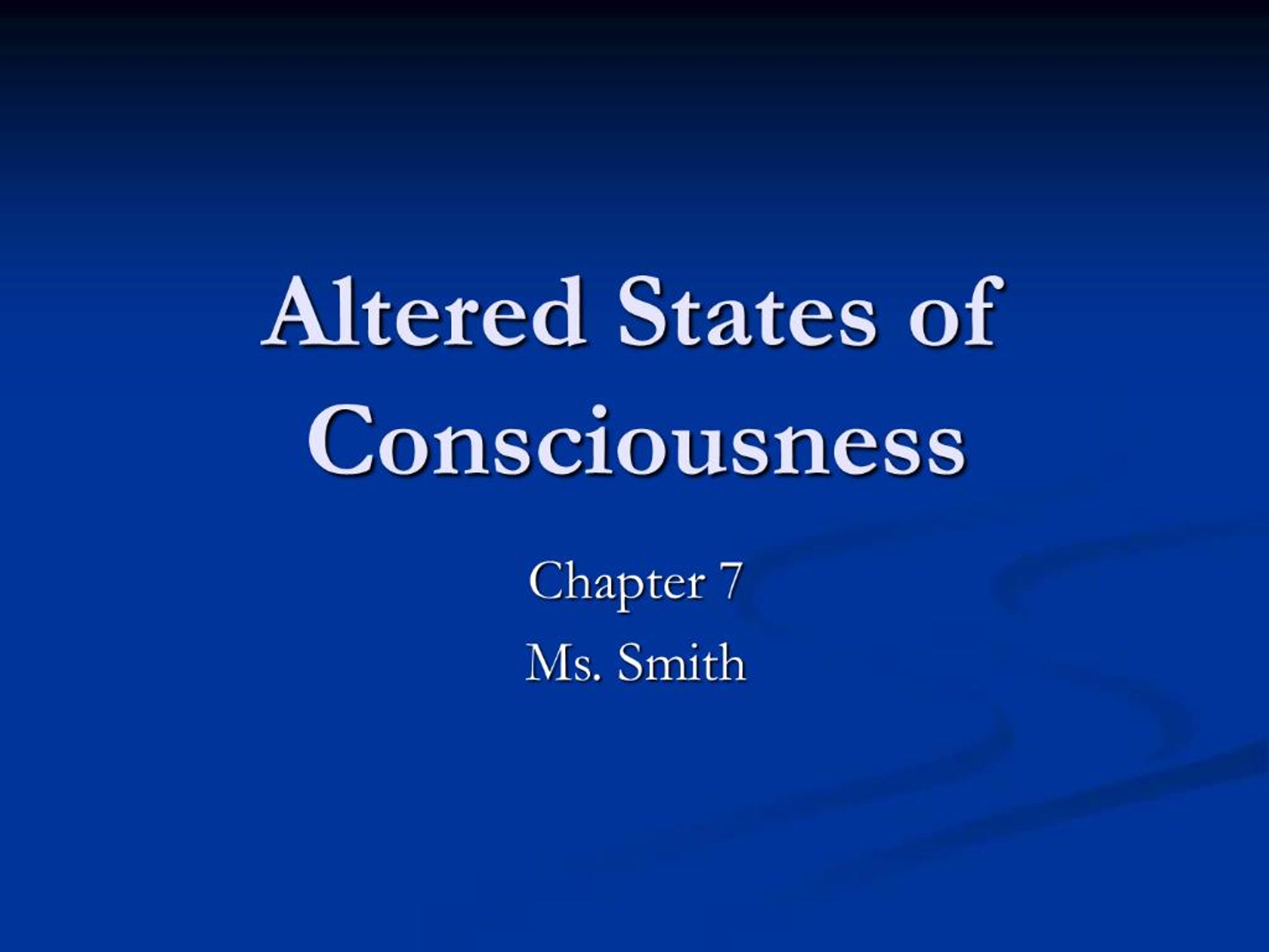 PPT - Exploring Altered States of Consciousness: A Journey Beyond the ...