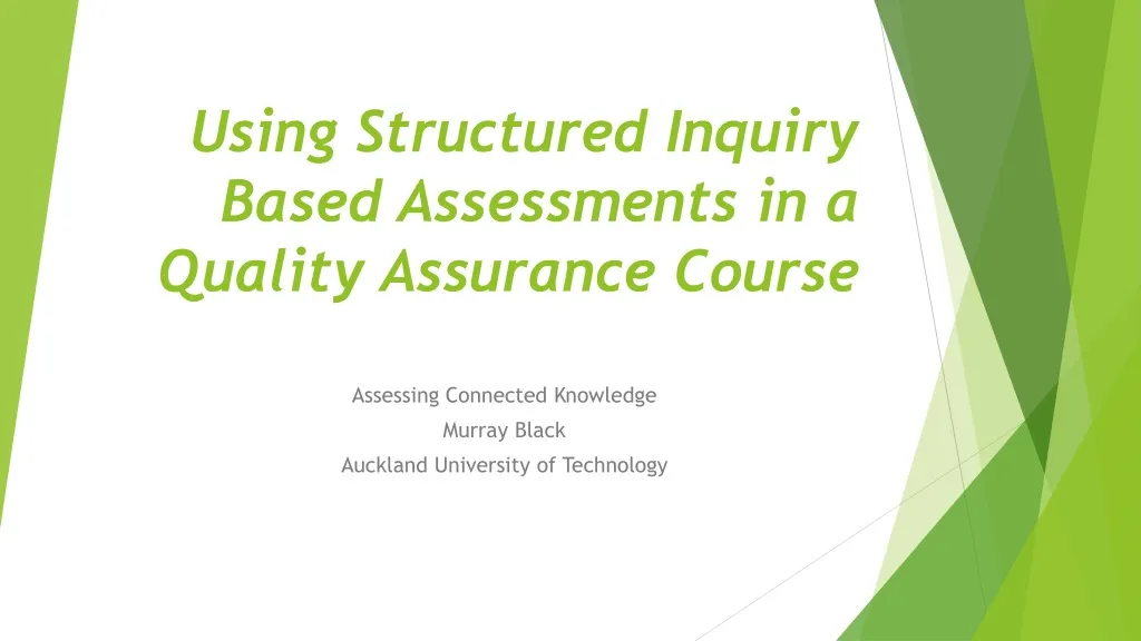 using structured inquiry based assessments in a quality assurance course