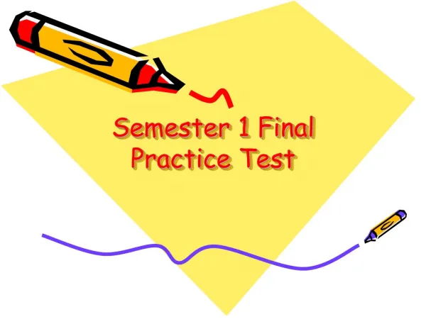 Semester 1 Final Practice Test