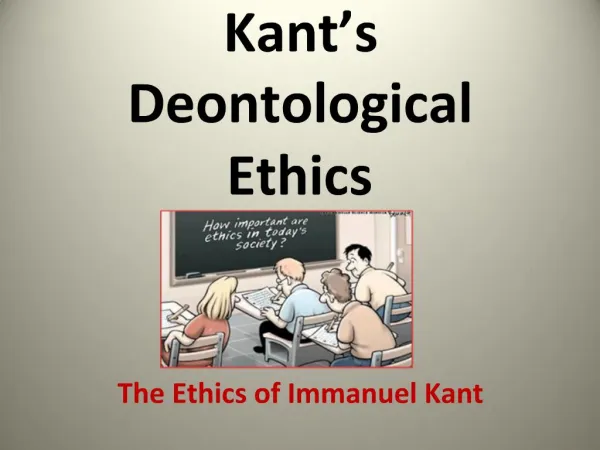 Kant s Deontological Ethics