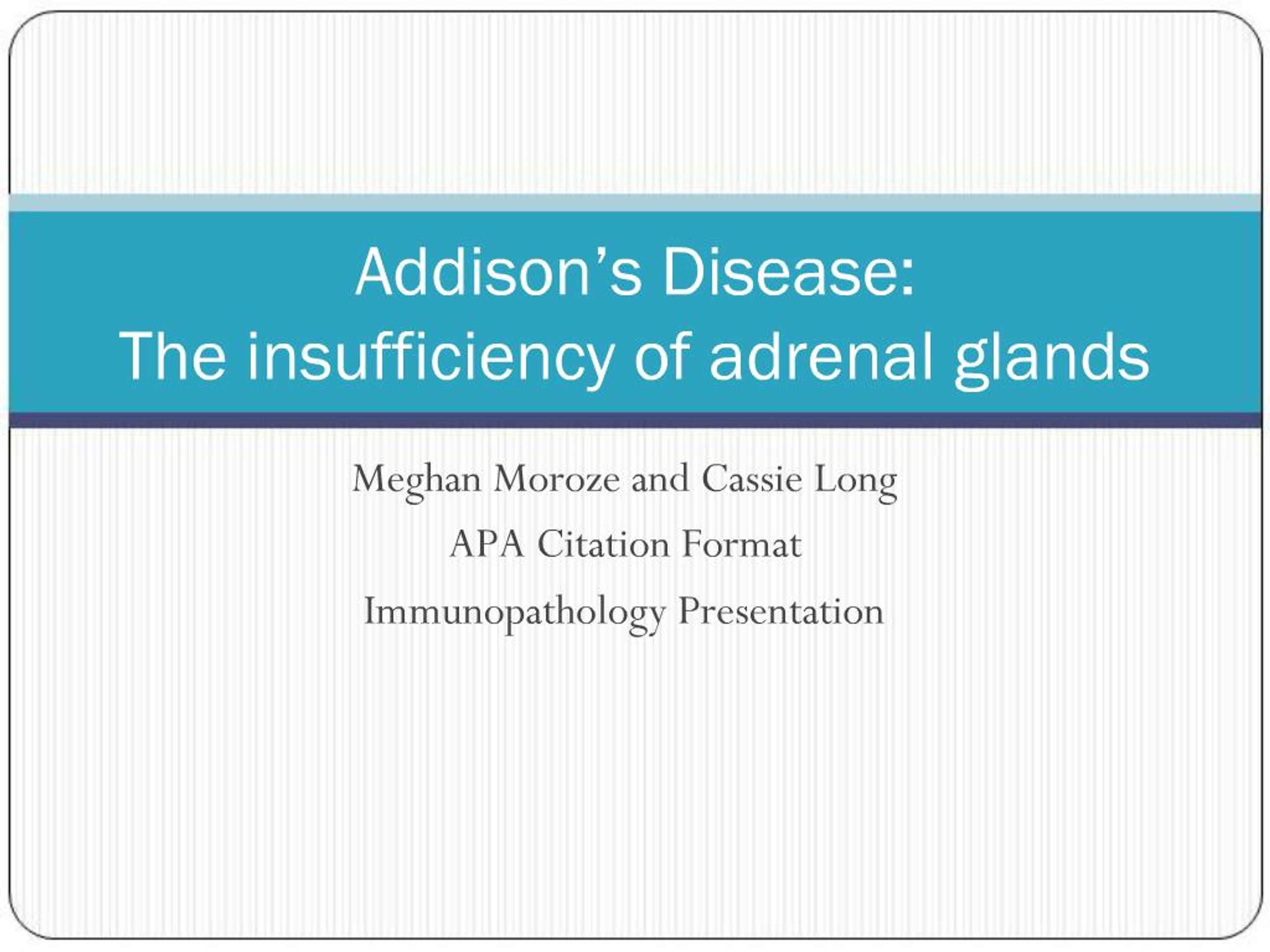 PPT - Addison s Disease: The insufficiency of adrenal glands PowerPoint ...