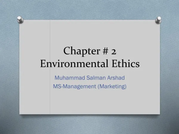 Chapter # 2 Environmental Ethics
