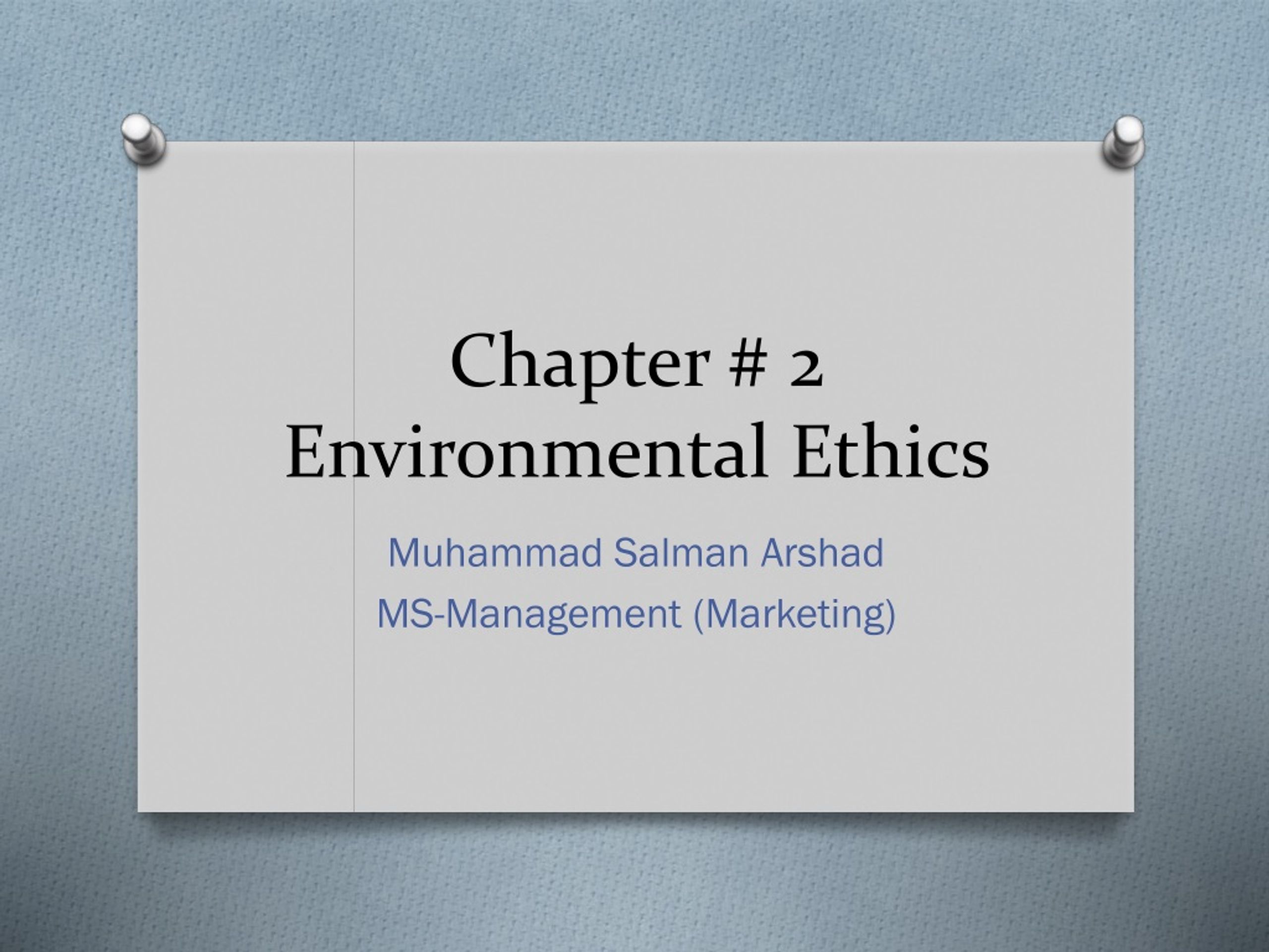PPT - Chapter # 2 Environmental Ethics PowerPoint Presentation, free ...