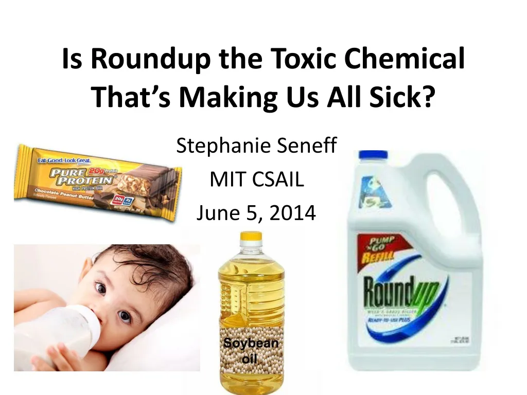 is roundup the toxic chemical that s making us all sick