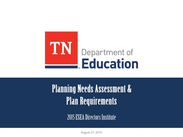 Planning Needs Assessment &amp; Plan Requirements