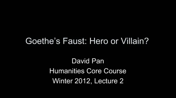 Goethe s Faust: Hero or Villain