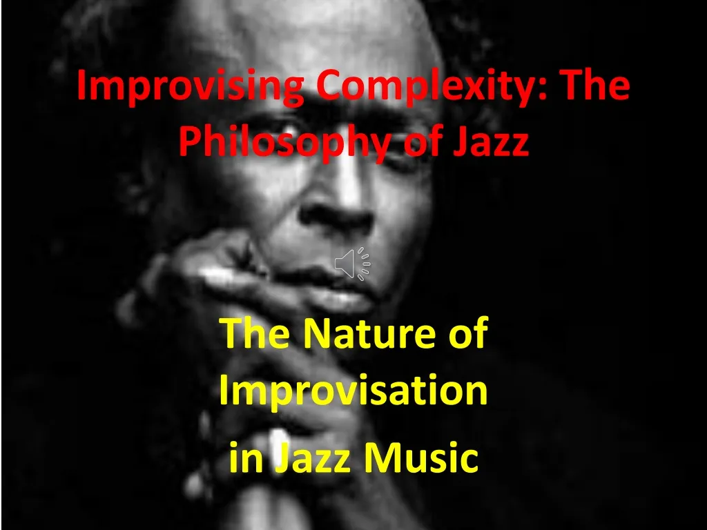 improvising complexity the philosophy of jazz