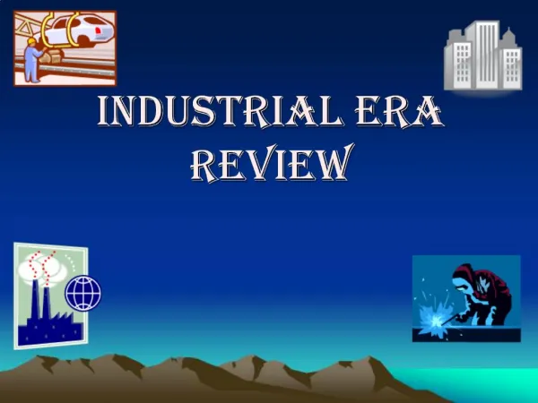 Industrial Era Review