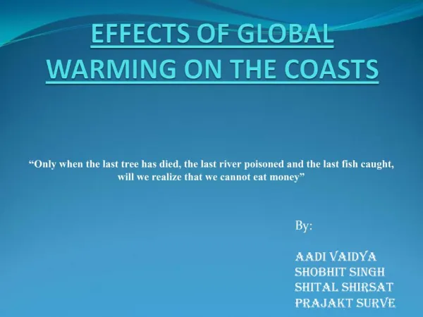 EFFECTS OF GLOBAL WARMING ON THE COASTS