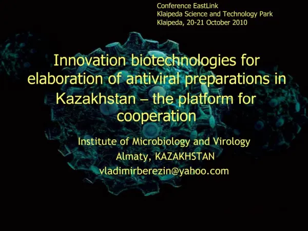 Institute of Microbiology and Virology Almaty, KAZAKHSTAN vladimirberezinyahoo
