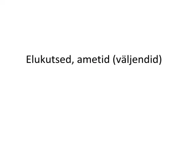 Elukutsed, ametid v ljendid