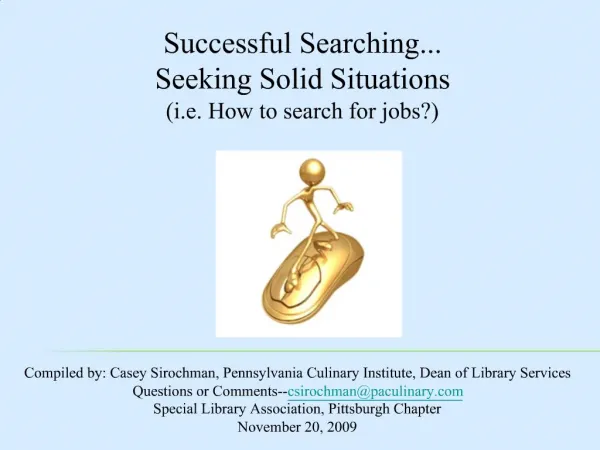 Successful Searching... Seeking Solid Situations i.e. How to search for jobs
