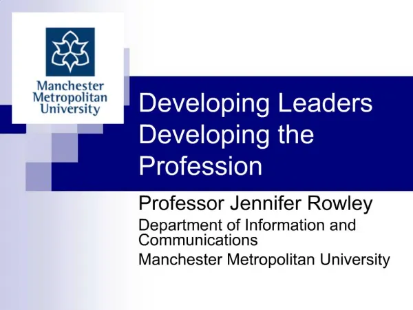 Developing Leaders Developing the Profession