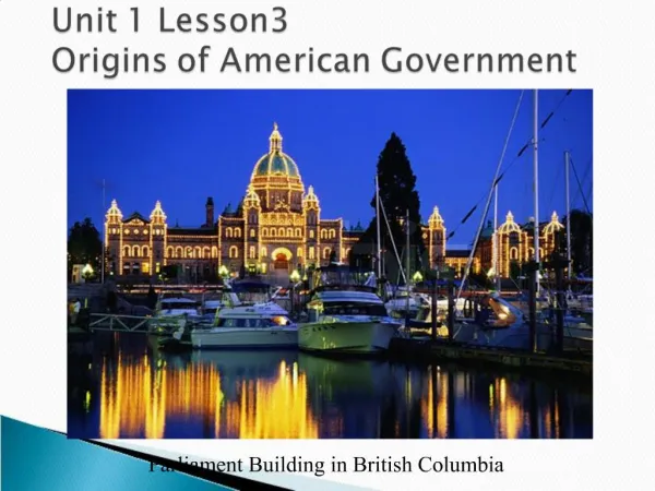 Unit 1 Lesson3 Origins of American Government