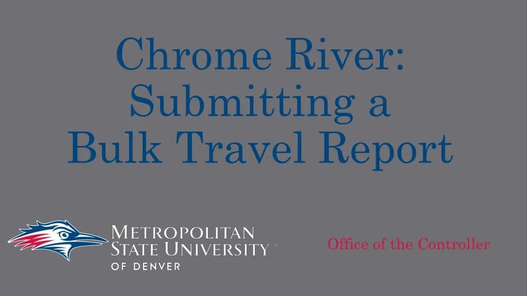 chrome river submitting a bulk travel report