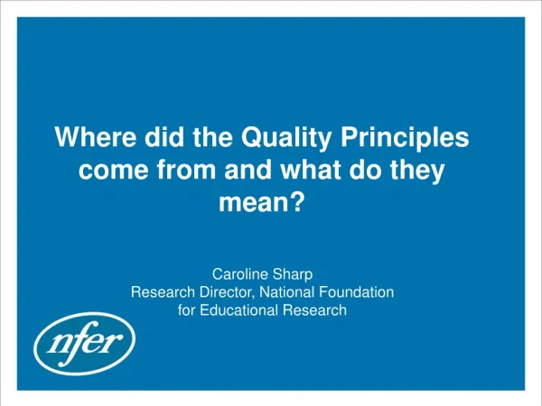 Where did the Quality Principles come from and what do they mean?