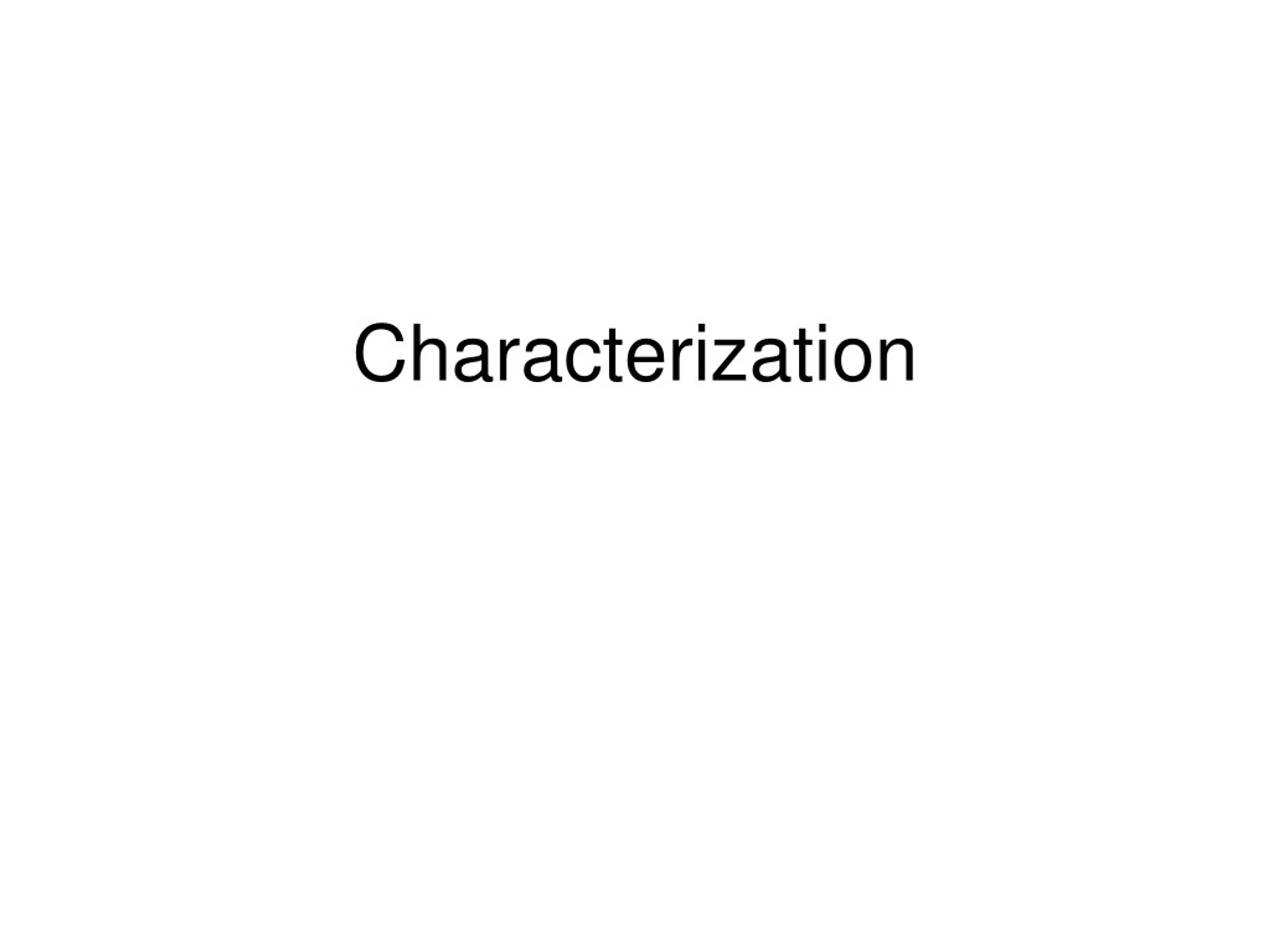 PPT - Characterization PowerPoint Presentation, free download - ID:1053550