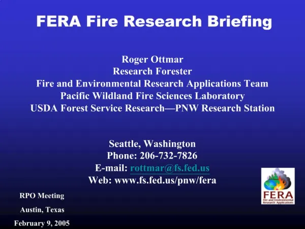 Roger Ottmar Research Forester Fire and Environmental Research Applications Team Pacific Wildland Fire Sciences Laborato