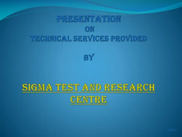 Sigma Test and Research Centre