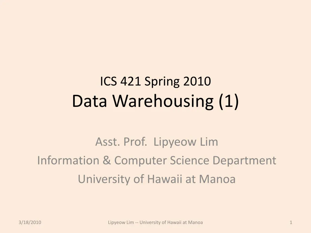 ics 421 spring 2010 data warehousing 1