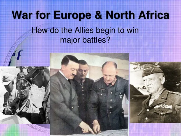 War for Europe &amp; North Africa