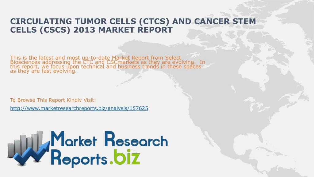 circulating tumor cells ctcs and cancer stem cells cscs 2013 market report