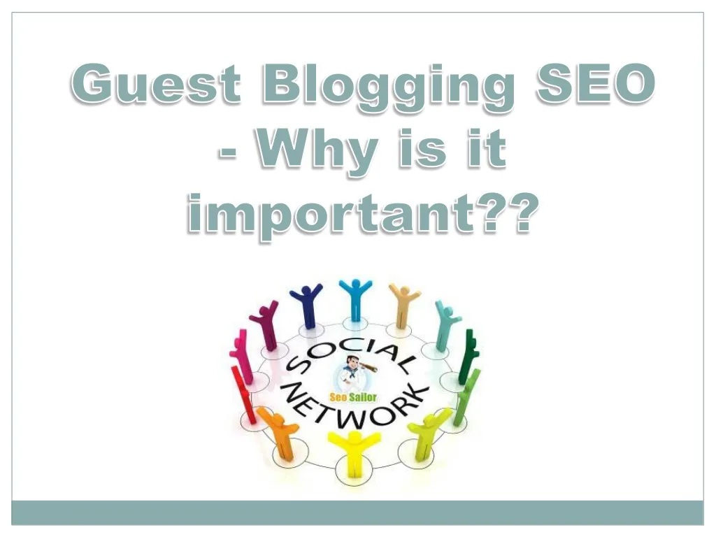 guest blogging seo why is it important