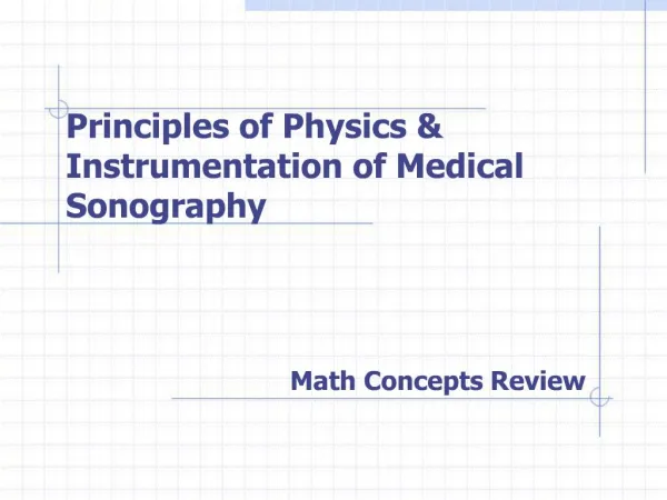 Principles of Physics Instrumentation of Medical Sonography