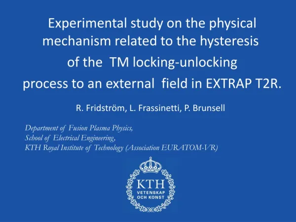Experimental study on the physical mechanism related to the hysteresis