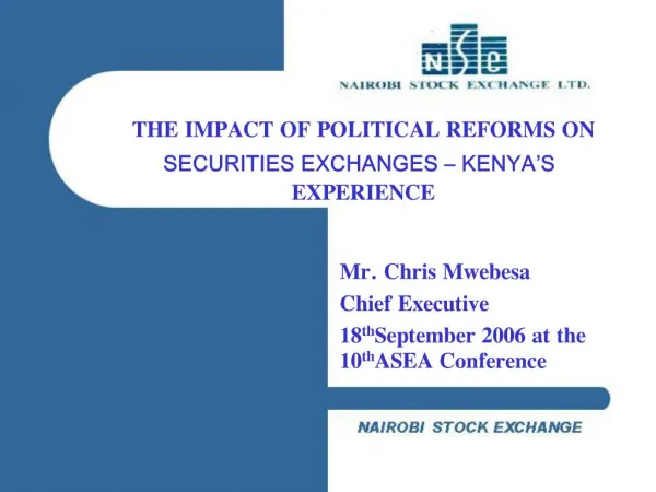 THE IMPACT OF POLITICAL REFORMS ON SECURITIES EXCHANGES KENYA S EXPERIENCE