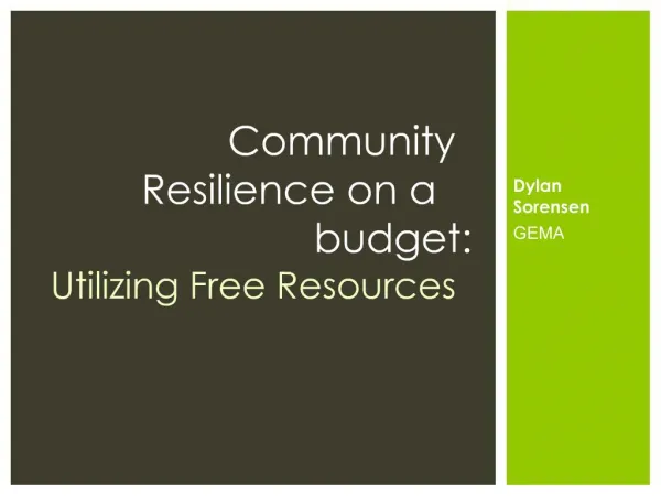 Community Resilience on a budget: Utilizing Free Resources