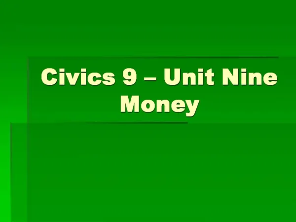 Civics 9 Unit Nine Money