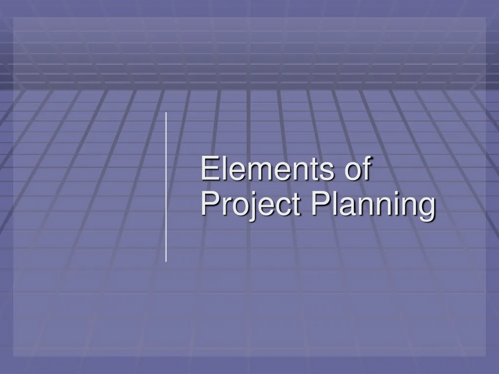 elements of project planning